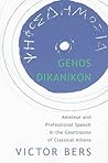 Genos Dikanikon: Amateur and Professional Speech in the Courtrooms of Classical Athens (Hellenic Studies Series)