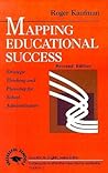 Mapping Educational Success: Strategic Thinking and Planning for School Administrators (Successful Schools)
