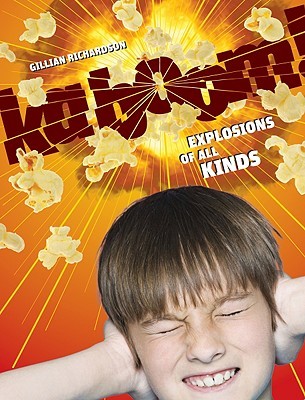 Kaboom!: Explosions of all Kinds (Paperback)