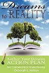 Dreams to Reality: Author Your Dreams Action Plan: Part 1-Introduction to Dream Planning