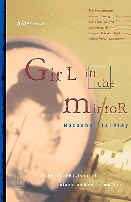 Girl in the Mirror: Three Generations of Black Women in Motion (Bluestreak)