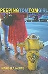 Peeping Tom Tom Girl by Marisela Norte