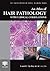 An Atlas of Hair Pathology with Clinical Correlations (The Encyclopedia of Visual Medicine Series)
