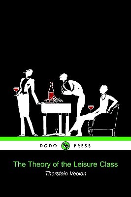The Theory of the Leisure Class