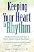 Keeping Your Heart in Rhythm by Stuart B. Kalb
