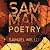 Sam The Man Poems: Sam The Man