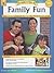 Family Fun: How To Excite, ...