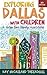 Exploring Dallas with Child...