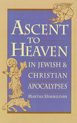 Ascent to Heaven in Jewish and Christian Apocalypses (Hardcover)