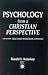Psychology from a Christian Perspective