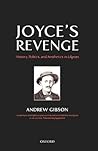 Joyce's Revenge: History, Politics, and Aesthetics in Ulysses