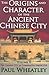 The Origins and Character of the Ancient Chinese City