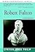 Robert Fulton: A Biography