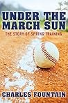 Under the March Sun by Charles Fountain