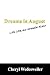Dreams in August: Life, Lov...