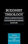 Buddhist Theology: Critical Reflections by Contemporary Buddhist Scholars Buddhist Theology: Critical Reflections by Contemporary Buddhist Scholars
