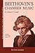 Beethoven's Chamber Music: A Listener's Guide (Unlocking the Masters)