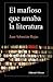 El mafioso que amaba la literatura by Juan Sebastián Rojas