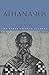 Athanasius by Khaled Anatolios Athanasius by Khaled Anatolios