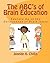 The ABC's Of Brain Education by Janeide Chillis