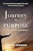 Journey to Purpose: 31 Days of Faith Declarations