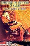 Harnessing The Wheelwork Of Nature: Tesla's Science of Energy
