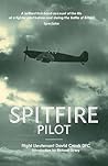 Spitfire Pilot by David M. Crook