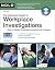 The Essential Guide to Workplace Investigations: How to Handle Employee Complaints & Problems