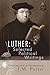 Luther: Selected Political Writings: Selected Political Writings