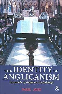The Identity of Anglicanism: Essentials of Anglican Ecclesiology (Paperback)