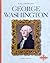 George Washington (Profiles of the Presidents)