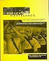 Nuclear Wastelands: A Global Guide to Nuclear Weapons Production and Its Health and Environmental Effects Nuclear Wastelands: A Global Guide to Nuclear Weapons Production and Its Health and Environmental Effects