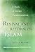 Revival and Reform in Islam by Fazlur Rahman