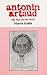 Antonin Artaud: The Man and His Work