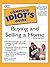The Complete Idiot's Guide to Buying & Selling a Home