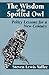 The Wisdom of the Spotted Owl: Policy Lessons For A New Century
