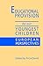 Educational Provision for Our Youngest Children: European Perspectives