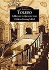 Toledo: A History in Architecture 1914 to Century's End