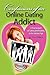 Confessions of an Online Dating Addict A True Account of Dating and Relating in the Internet Age by Jane Coloccia