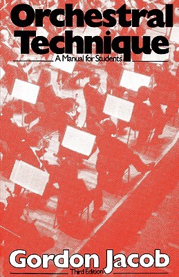 Orchestral Technique: A Manual for Students (Paperback)