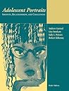 Adolescent Portraits: Identity, Relationships, and Challenges (6th Edition)