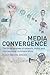 Media Convergence: The Thre...