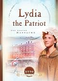 Lydia the Patriot: The Boston Massacre