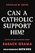 Can a Catholic Support Him?...