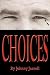 Choices by Johnny Jarrell