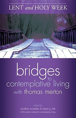 Lent and Holy Week (Bridges to Contemplative Living)