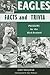 Eagles Facts and Trivia by John Maxymuk Eagles Facts and Trivia by John Maxymuk