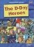 The D-day Heroes by Patrick Bousquet
