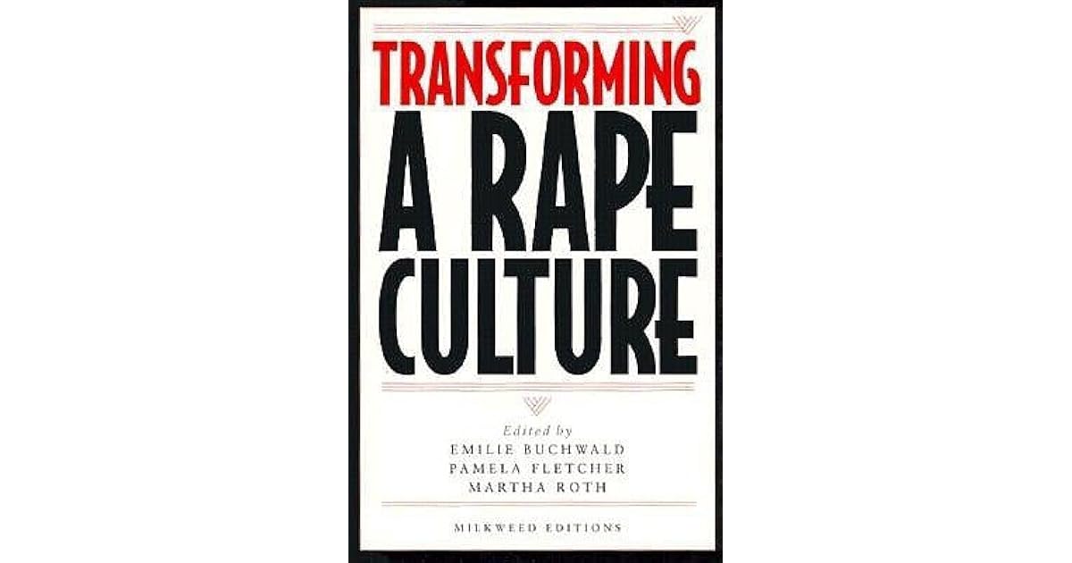 Transforming a Rape Culture by Emilie Buchwald