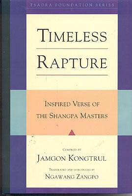 Timeless Rapture: Inspired Verse of the Shangpa Masters (Hardcover)